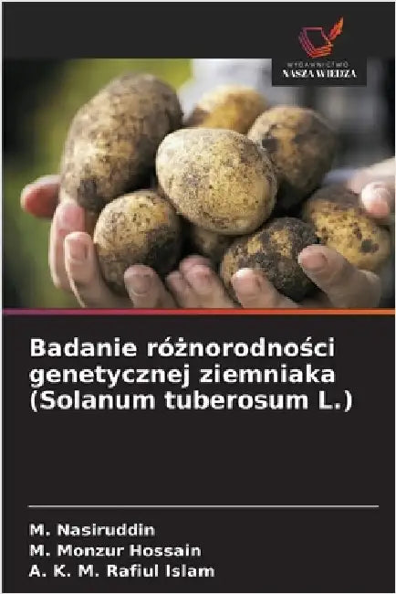 Badanie różnorodności genetycznej ziemniaka (Solanum tuberosum L.) by Nasiruddin, M.
