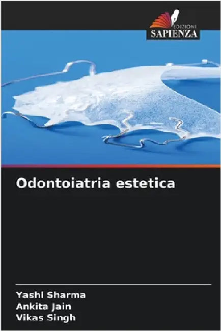 Odontoiatria estetica by Sharma, Yashi