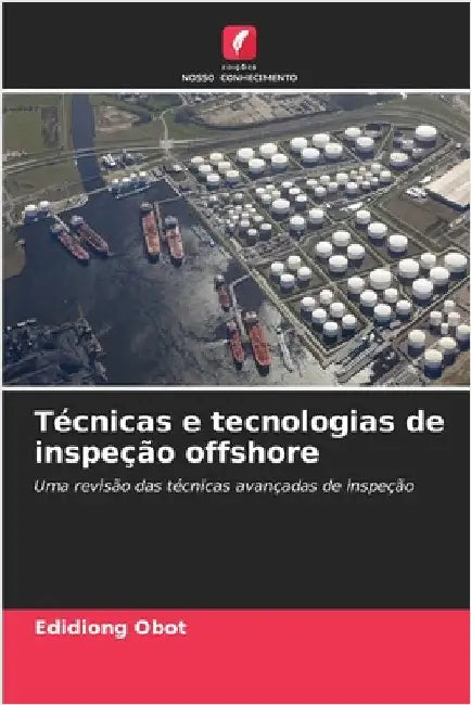 Técnicas e tecnologias de inspeção offshore by Obot, Edidiong