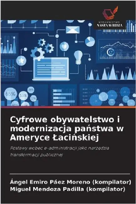 Cyfrowe obywatelstwo i modernizacja państwa w Ameryce Lacińskiej by Páez Moreno (Kompilator), Ángel Emiro