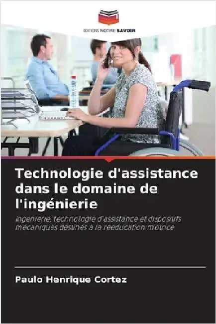 Technologie d'assistance dans le domaine de l'ingénierie by Cortez, Paulo Henrique