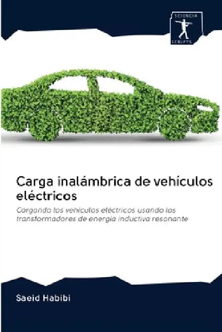 Carga inalámbrica de vehículos eléctricos by Saeid Habibi