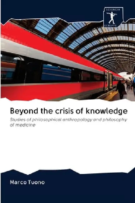 Beyond the crisis of knowledge by Marco Tuono