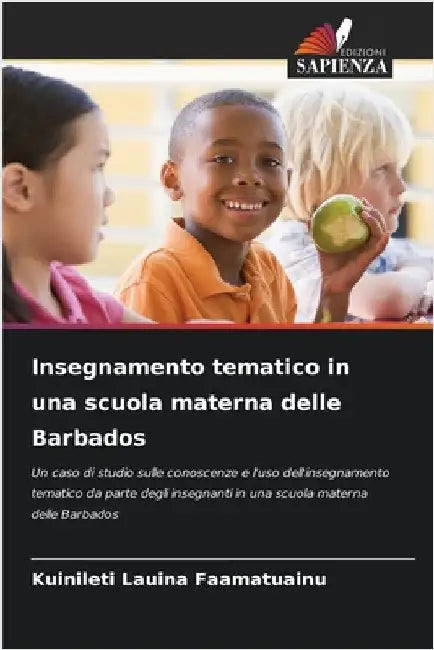 Insegnamento tematico in una scuola materna delle Barbados by Kuinileti Lauina Faamatuainu