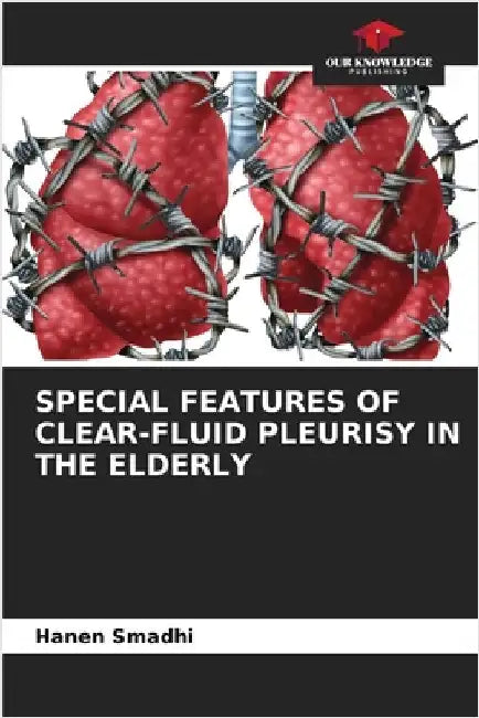 Special Features of Clear-Fluid Pleurisy in the Elderly by Hanen Smadhi