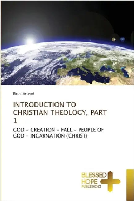 Introduction to ChristiaΝ Theology, Part 1 by Artemi, Eirini