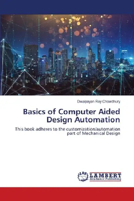 Basics of Computer Aided Design Automation by Dwaipayan Roy Chowdhury