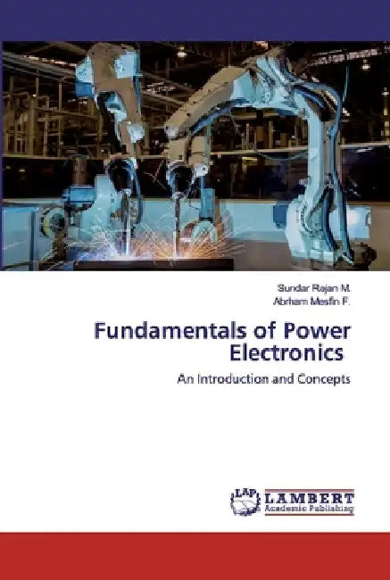 Fundamentals of Power Electronics by Sundar Rajan M