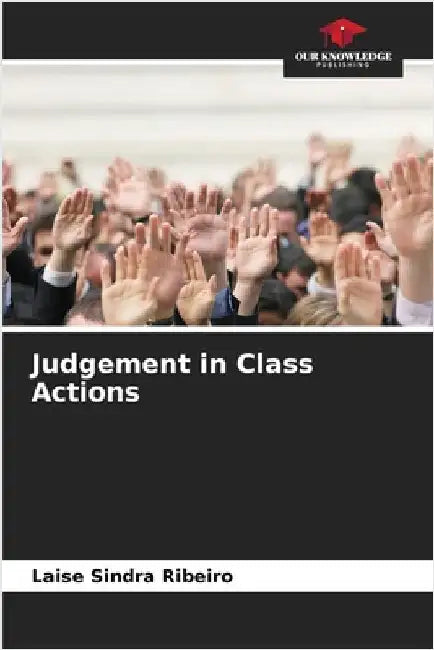 Judgement in Class Actions by Ribeiro, Laise Sindra