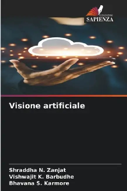 Visione artificiale by Shraddha N. Zanjat, Vishwajit K. Barbudhe, Bhavana S. Karmore