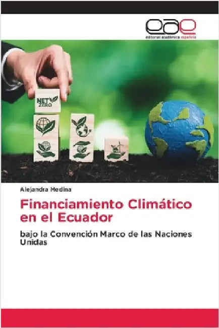 Financiamiento Climático en el Ecuador by Medina, Alejandra