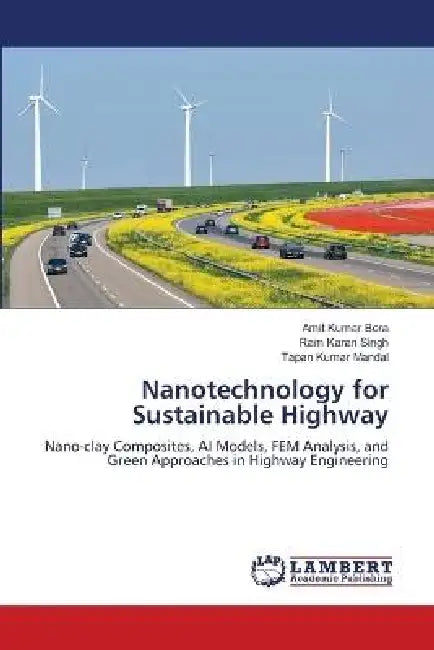 Nanotechnology for Sustainable Highway by Amit Kumar Bera, Ram Karan Singh, Tapan Kumar Mandal