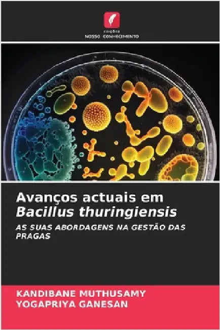 Avanços actuais em Bacillus thuringiensis by Muthusamy, Kandibane