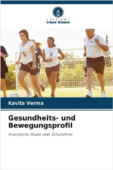 Gesundheits- und Bewegungsprofil by Verma, Kavita