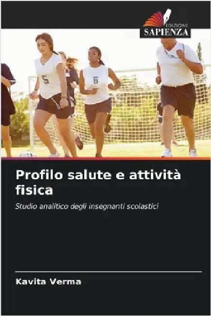 Profilo salute e attività fisica by Verma, Kavita