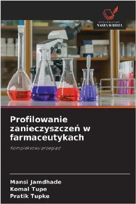 Profilowanie zanieczyszczeń w farmaceutykach by Jamdhade, Mansi