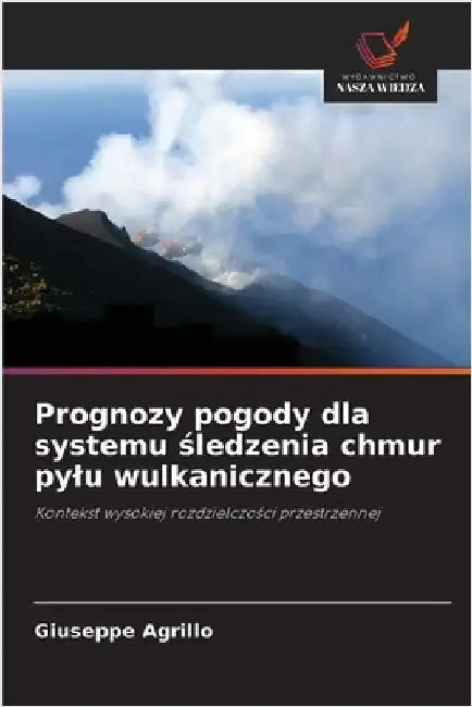 Prognozy pogody dla systemu śledzenia chmur pylu wulkanicznego by Agrillo, Giuseppe