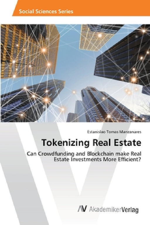 Tokenizing Real Estate by Estanislao Tomas Manzanares