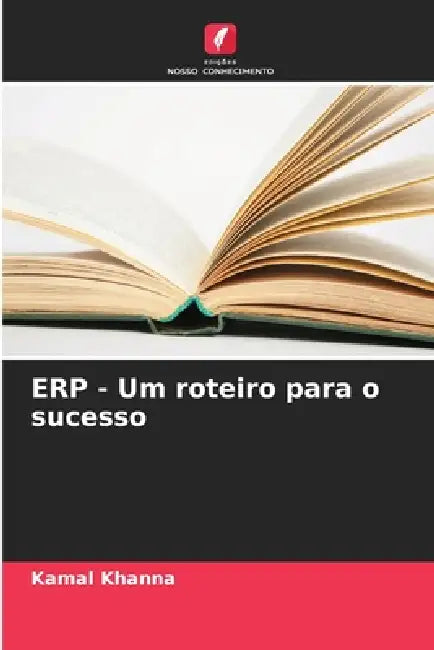 ERP - Um roteiro para o sucesso by Kamal Khanna