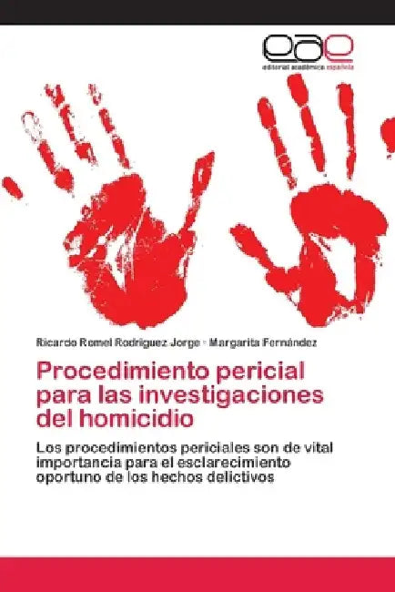 Procedimiento pericial para las investigaciones del homicidio by Ricardo Romel Rodriguez Jorge