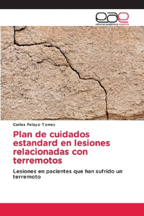 Plan de cuidados estandard en lesiones relacionadas con terremotos by Carlos Pelayo Torres