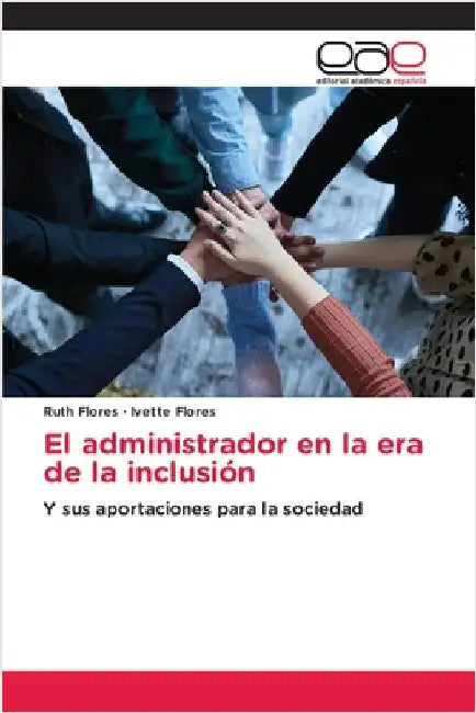 El administrador en la era de la inclusión by Ruth Flores