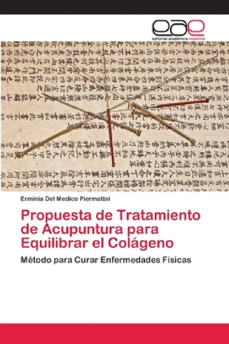 Propuesta de Tratamiento de Acupuntura para Equilibrar el Colágeno by Erminia del Medico Piermattei