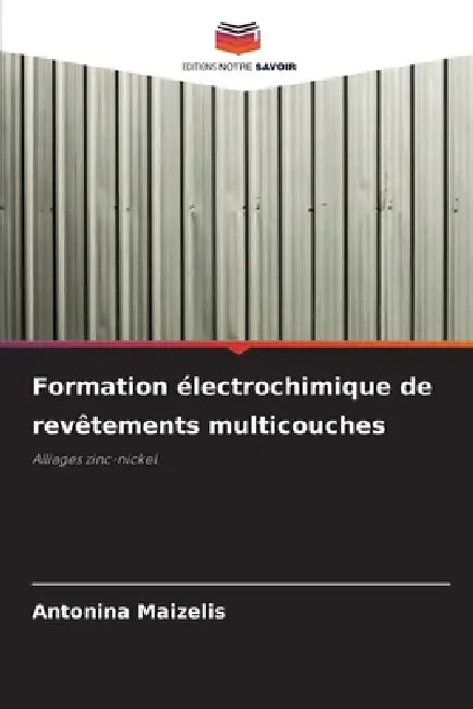 Formation électrochimique de revêtements multicouches by Antonina Maizelis