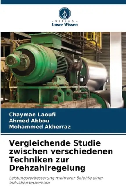 Vergleichende Studie zwischen verschiedenen Techniken zur Drehzahlregelung by Chaymae Laoufi, Ahmed Abbou, Mohammed Akherraz