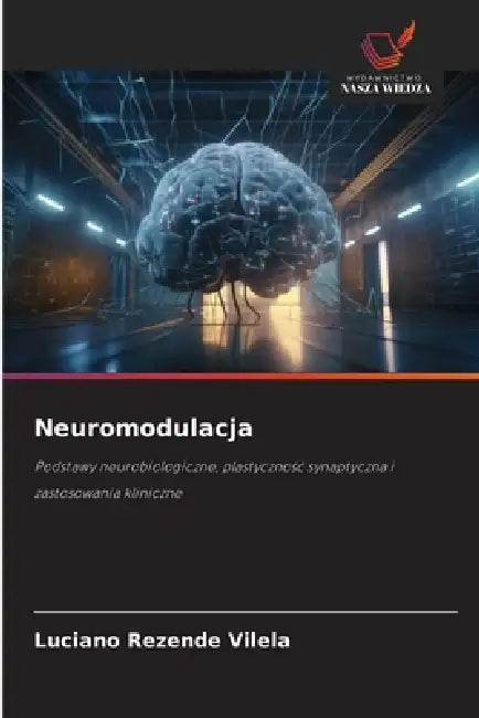 Neuromodulacja by Luciano Rezende Vilela