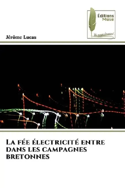 La fée électricité entre dans les campagnes bretonnes by Jérôme Lucas