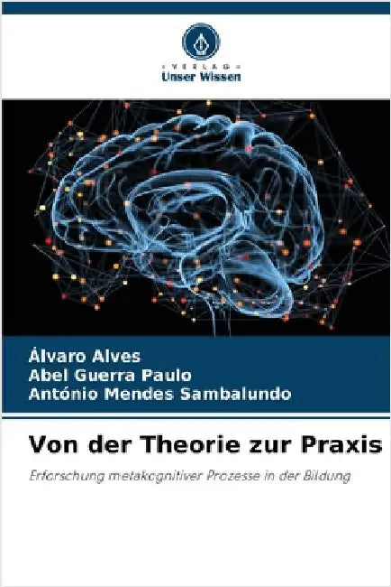 Von der Theorie zur Praxis by Alves, Álvaro