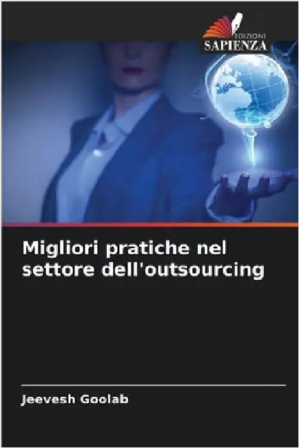 Migliori pratiche nel settore dell'outsourcing by Goolab, Jeevesh