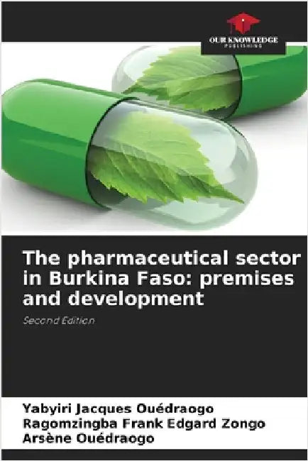 The pharmaceutical sector in Burkina Faso: premises and development by Ouédraogo, Yabyiri Jacques