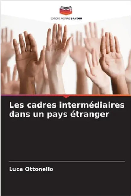Les cadres intermédiaires dans un pays étranger by Ottonello, Luca