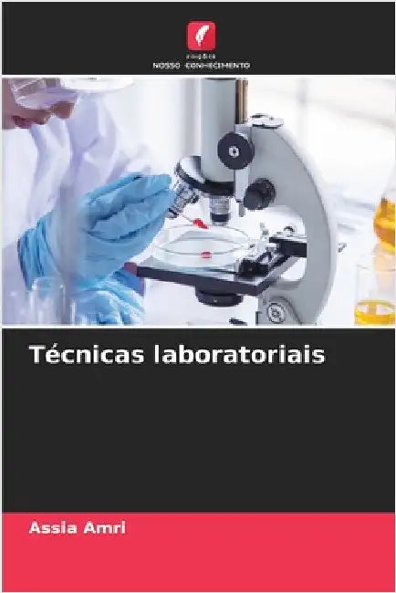 Técnicas laboratoriais by Assia Amri