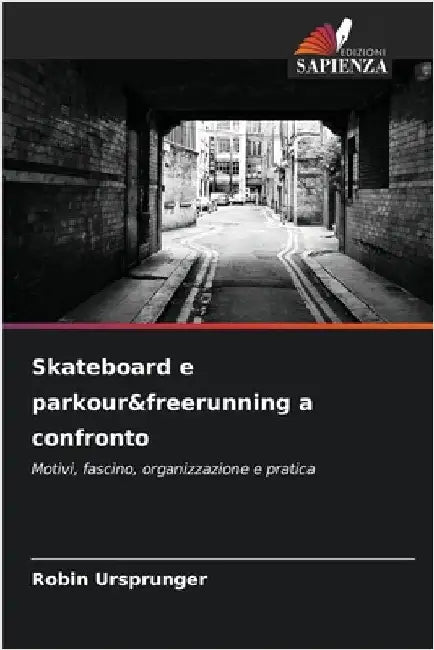 Skateboard e parkour&freerunning a confronto by Ursprunger, Robin