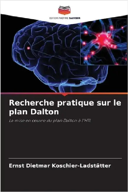 Recherche pratique sur le plan Dalton by Ernst Dietmar Koschier-Ladstätter