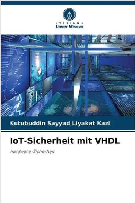 IoT-Sicherheit mit VHDL by Kutubuddin Sayyad Liyakat Kazi