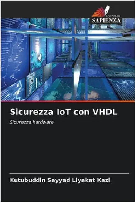 Sicurezza IoT con VHDL by Kazi, Kutubuddin Sayyad Liyakat