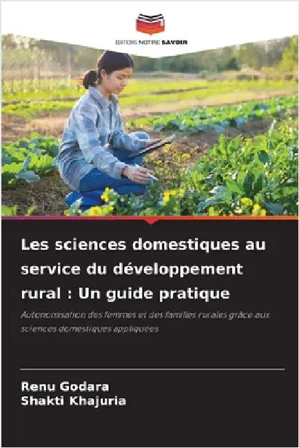 Les sciences domestiques au service du développement rural: Un guide pratique by Godara, Renu