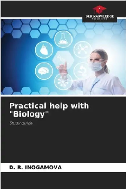 Practical help with "Biology" by Inogamova, D. R.