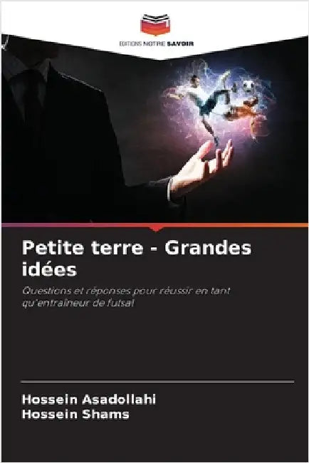 Petite terre - Grandes idées by Asadollahi, Hossein