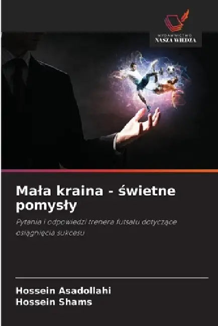 Mala kraina - świetne pomysly by Hossein Asadollahi, Hossein Shams