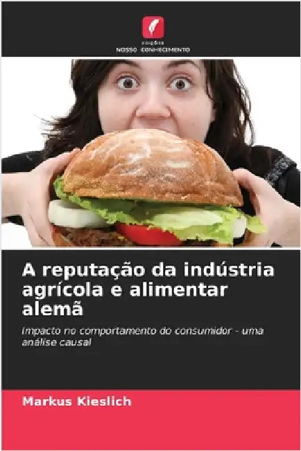 A reputação da indústria agrícola e alimentar alemã by Kieslich, Markus