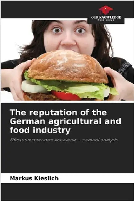 The reputation of the German agricultural and food industry by Kieslich, Markus