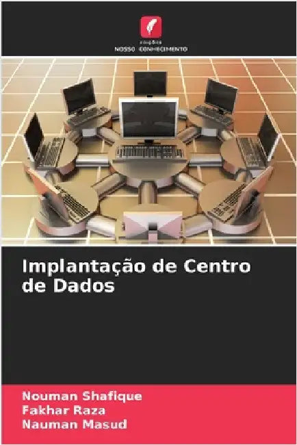 Implantação de Centro de Dados by Shafique, Nouman