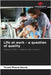 Life at work - a question of quality by Moura Garcia, Ysrael