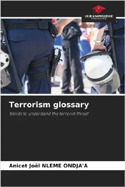 Terrorism glossary by Nleme Ondja'a, Anicet Joël
