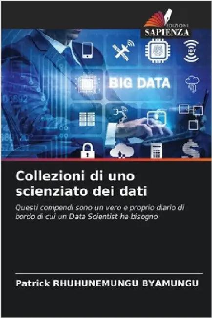 Collezioni di uno scienziato dei dati by Rhuhunemungu Byamungu, Patrick